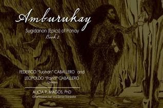 amburukay|in the Sugidanon Epics Tikum Kadlum and Amburukay .